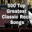 500 Classic Rock Greatest Hits Songs