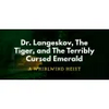 Dr. Langeskov, The Tiger, and The Terribly Cursed Emerald