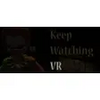 Keep Watching VR