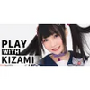 Play With Kizami