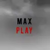 Max play