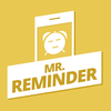 Mr. Reminder
