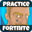 Practice Fortnite