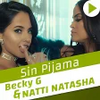 Sin Pijama Becky G ft Natti Natasha APK