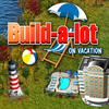 Build-a-lot: On Vacation