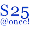 s25@once!