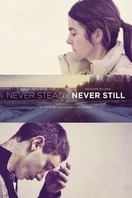 Poster of Never Steady, Never Still