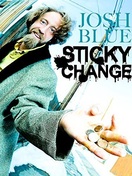 Poster of Josh Blue: Sticky Change