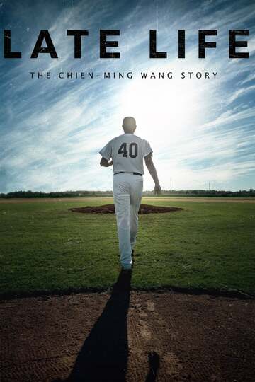 Poster of Late Life: The Chien-Ming Wang Story