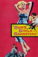 Poster of Guns Girls and Gangsters