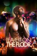 Poster of Leave It on the Floor