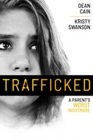 Poster of Trafficked: A Parent's Worst Nightmare