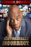 Poster of Alonzo Bodden: Historically Incorrect