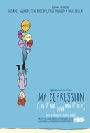 Poster of My Depression (The Up and Down and Up of It)