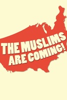 Poster of The Muslims Are Coming!