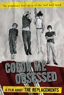 Poster of Color Me Obsessed: A Film About The Replacements