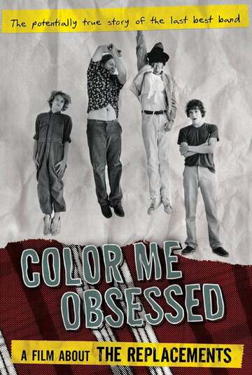 Poster of Color Me Obsessed: A Film About The Replacements