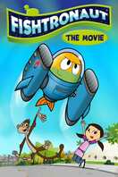 Poster of Fishtronaut: The Movie