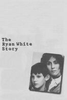 Poster of The Ryan White Story