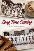 Poster of Long Time Coming: A 1955 Baseball Story