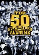 Poster of WWE: Top 50 Superstars of All Time