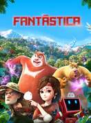 Poster of Fantastica: A Boonie Bears Adventure