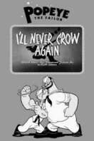 Poster of I'll Never Crow Again