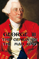 Poster of George III: The Genius of the Mad King