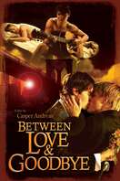 Poster of Between Love & Goodbye