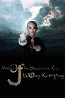 Poster of Master Of The Shadowless Kick: Wong Kei-Ying
