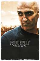 Poster of Paul Kelly: Stories of Me