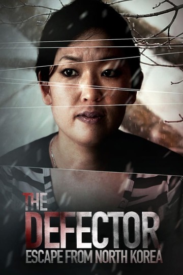 Poster of The Defector: Escape from North Korea