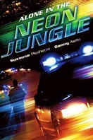 Poster of Alone in the Neon Jungle