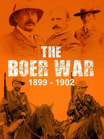 Poster of The Boer War: 1899-1902