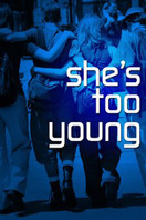 Poster of She's Too Young