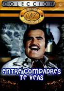 Poster of Entre compadres te veas