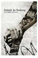 Poster of Intent to Destroy: Death, Denial & Depiction