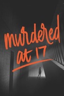 Poster of Murdered at 17
