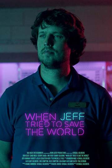 Poster of When Jeff Tried to Save the World