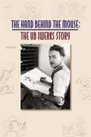 Poster of The Hand Behind the Mouse: The Ub Iwerks Story