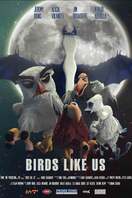 Poster of Birds Like Us