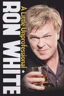 Poster of Ron White: A Little Unprofessional