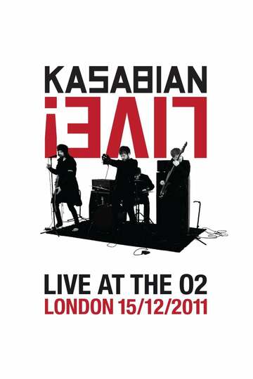 Poster of Kasabian: Live! - Live at the O2