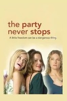 Poster of The Party Never Stops: Diary of a Binge Drinker