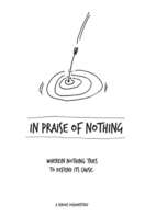 Poster of In Praise of Nothing