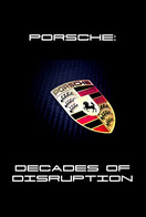 Poster of Porsche: Decades of Disruption