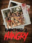 Poster of Parched 2: Hangry