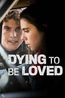 Poster of Dying to Be Loved