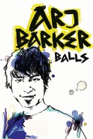 Poster of Arj Barker: Balls
