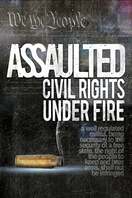 Poster of Assaulted: Civil Rights Under Fire